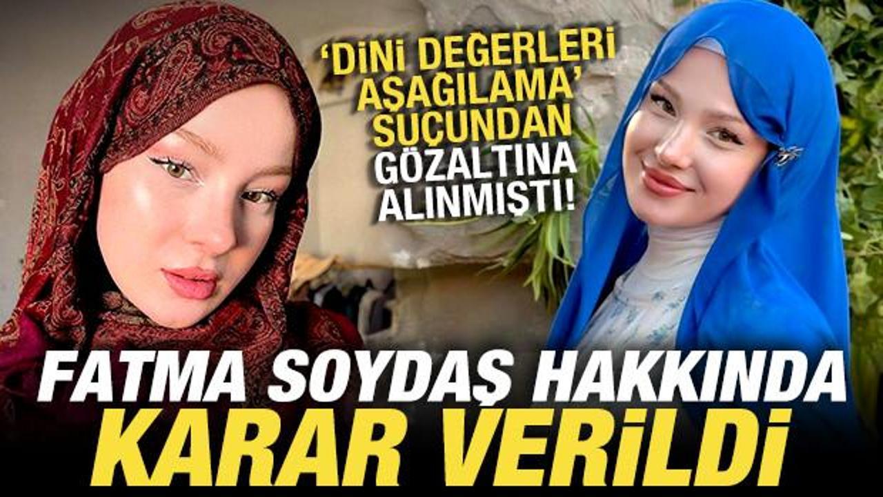 Fatma soydas hakkinda son dakika karari sozde fenomen tutuklandi GJcfWN71